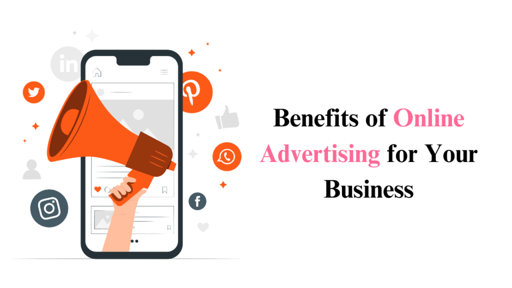 Benefits of online advertising for your business
